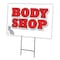 Signmission Body Shop Yard Sign & Stake outdoor plastic coroplast window, C-2436 Body Shop C-2436 Body Shop - alternate 1